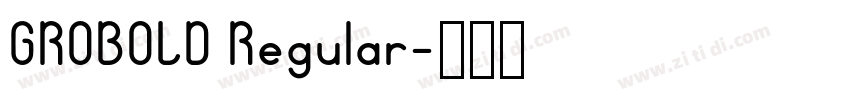 GROBOLD Regular字体转换